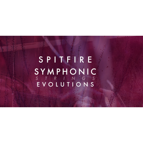 Spitfire Symphonic Strings Evolutions - KONTAKT LIBRARIES ALL FULLY AUTHORISED