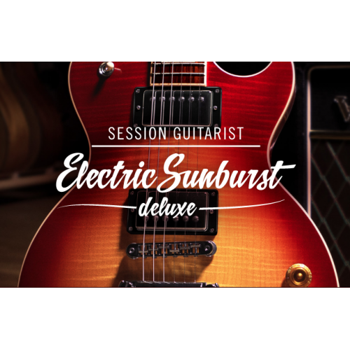 SESSION GUITARIST: ELECTRIC SUNBURST DELUXE -  KONTAKT LIBRARIES ALL FULLY AUTHORISED